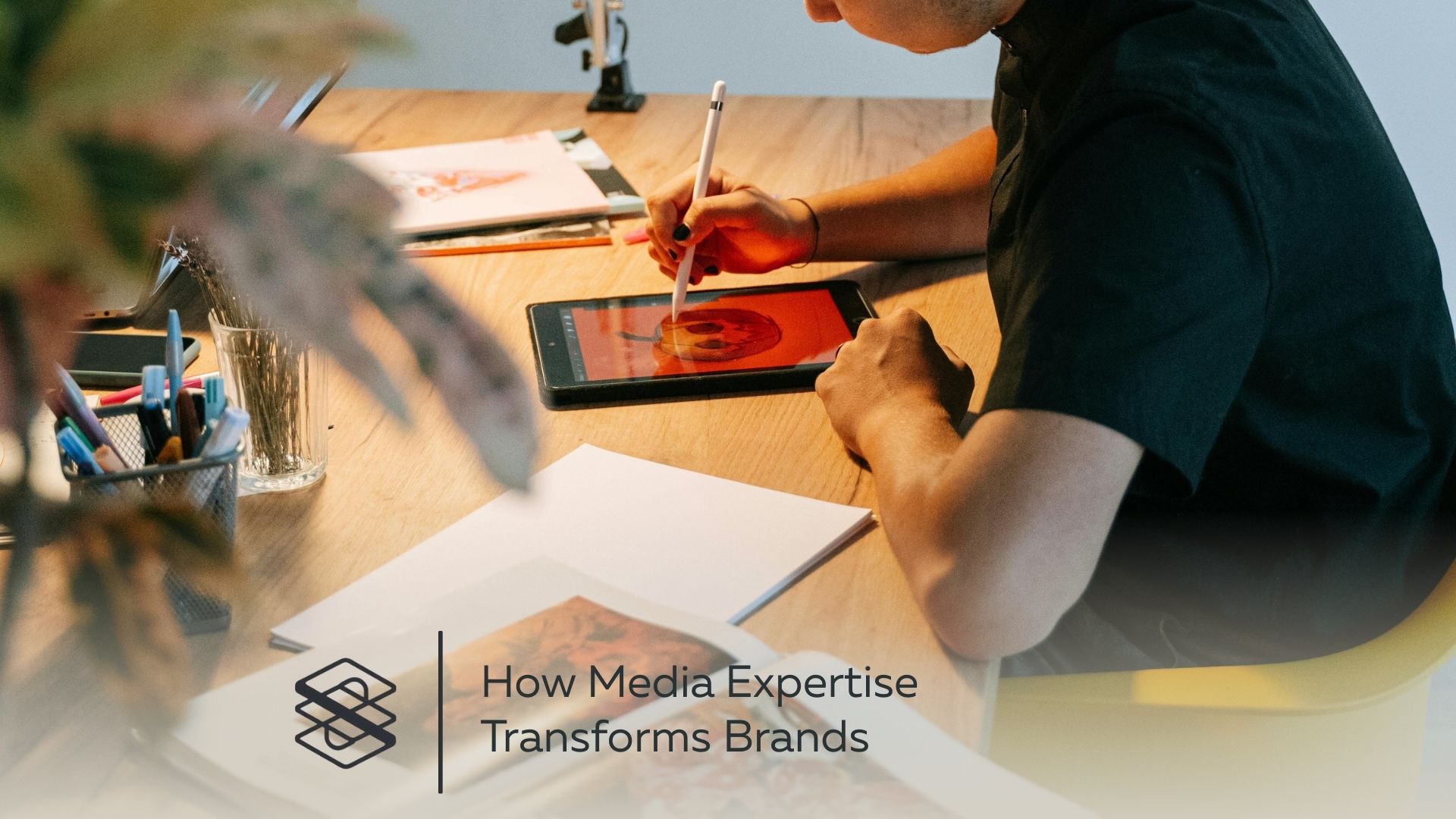 How Media Expertise Transforms Brands
